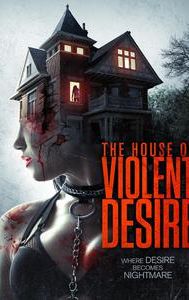 The House of Violent Desire