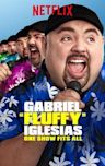 Gabriel "Fluffy" Iglesias: One Show Fits All