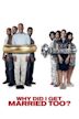Tyler Perry's Why Did I Get Married Too?