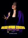 Dead Moon Circus Part 2