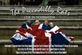 The Picadilly Rats: Live, in Moderation