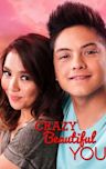 Crazy Beautiful You