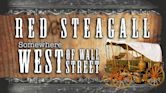 Red Steagall Is Somewhere West of Wall Street