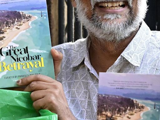 NITI Aayog’s tourism project will be tremendously destructive to Great Nicobar, says Pankaj Sekhsaria in new book