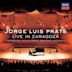 Jorge Luis Prats: Live in Zaragoza