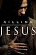 Killing Jesus (2015 film)