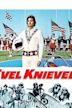 Evel Knievel