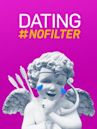 Dating: No Filter