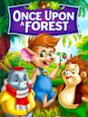 Once Upon a Forest