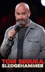 Tom Segura: Sledgehammer