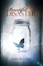 Beautiful Disaster (Beautiful, #1)