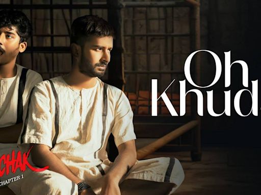 Kaliachak: Chapter1 | Song - Oh Khuda