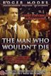 The Man Who Wouldn't Die (1995 film)