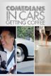 Comedians in Cars Getting Coffee