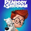 Mr. Peabody & Sherman