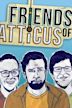 Friends of Atticus