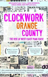Clockwork Orange County: The Rise of West Coast Punk Rock!