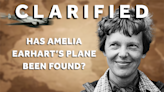 Has Amelia Earhart’s plane been found?