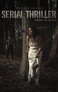 Serial Thriller: Angel of Decay