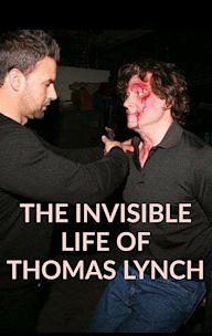 The Invisible Life of Thomas Lynch