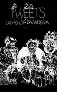 Tweet's Ladies of Pasadena