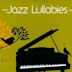 Classic Jazz Lullabies, Vol. 1