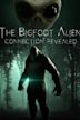 The Bigfoot Alien Connection Revealed