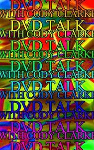 DVD Talk with Cody Clarke