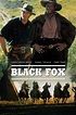 Black Fox - Full Cast & Crew - TV Guide