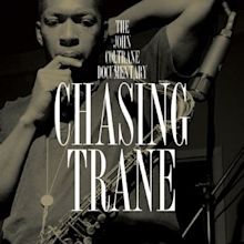 Chasing Trane: The John Coltrane Documentary : John Coltrane | HMV ...