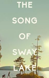 The Song of Sway Lake