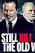 We Still Kill the Old Way (2014 film)