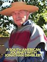 A South American Journey with Jonathan Dimbleby