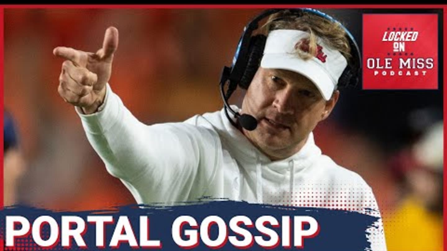 Lane Kiffin's Portal Moves Are Far From Over | Locked On Ole Miss Podcast