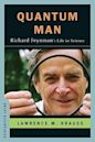 El hombre cuántico: La vida de Richard Feynman en la ciencia