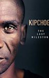 Kipchoge: The Last Milestone