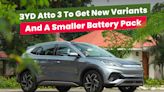 ...: BYD Atto 3 Base Variant Details Revealed Ahead Of July 10 Launch, Will Be Available With A Smaller Battery...