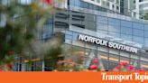 Proxy Firm: Norfolk Shareholders Should Split Ticket in Vote | Transport Topics