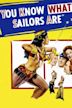 You Know What Sailors Are (1954 film)