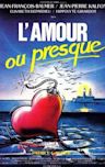 L'amour ou presque