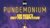 PUNDEMONIUM: San Diego's ONLY Pun Competition