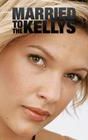 Married to the Kellys