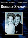 Roughly Speaking (film)