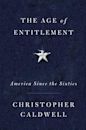 The Age of Entitlement: America Since the Sixties