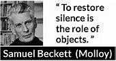 Samuel Beckett: “To restore silence is the role of objects.”