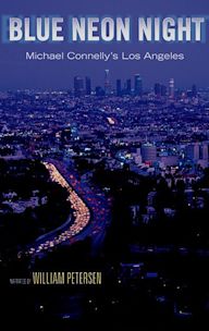 Blue Neon Night: Michael Connelly's Los Angeles