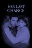 Her Last Chance ( 1996 ) - Palomitacas