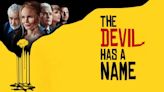The Devil Has a Name Streaming: Watch & Stream Online via Starz