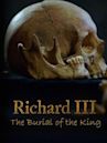 Richard III: The Burial of the King