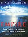 Empire: How Britain Made the Modern World